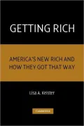 Getting Rich: America's New Rich and How They Got That Way