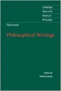 Newton: Philosophical Writings (Cambridge Texts in the History of Philosophy Series)