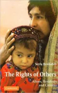 The Rights of Others: Aliens, Residents and Citizens (John Robert Seeley Lectures Series, Vol. 5)