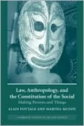 Law, Anthropology and the Constitution of the Social: Making Persons and Things