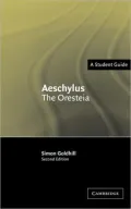 Aeschylus (Landmarks of World Literature Series): The Oresteia: A Student Guide
