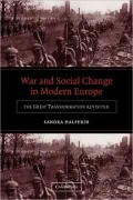 War and Social Change in Modern Europe: The Great Transformation Revisited