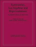 Symmetries, Lie Algebras and Representations: A Graduate Course for Physicists
