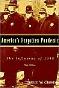 America's Forgotten Pandemic : The Influenza of 1918
