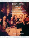 Joseph Banks and the English Enlightenment: Useful Knowledge and Polite Culture