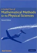 Guided Tour of Mathematical Methods: For the Physical Sciences
