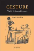 Gesture: Visible Action as Utterance