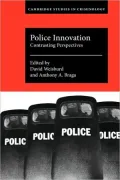 Police Innovation: Contrasting Perspectives