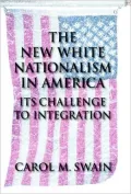 The New White Nationalism in America : Its Challenge to Integration