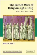 The French Wars of Religion, 1562-1629
