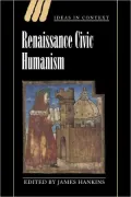Renaissance Civic Humanism : Reappraisals and Reflections