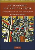An Economic History of Europe: Knowledge, Institutions and Growth, 800 to the Present