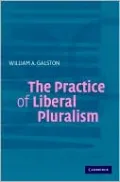 The Practice of Liberal Pluralism