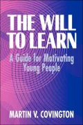 Will to Learn: A Guide for Motivating Young People
