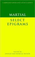 Martial (Cambridge Greek and Latin Classics): Select Epigrams