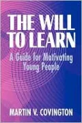 The Will to Learn: A Guide for Motivating Young People