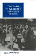 The Path to Genocide: Essays on Launching the Final Solution