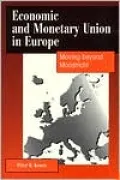 Economic and Monetary Union in Europe : Moving Beyond Maastricht
