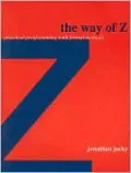 The Way of Z: Practical Programming with Formal Methods