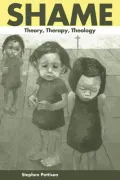 Shame : Theory, Therapy, Theology