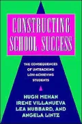 Constructing School Success: The Consequences of Untracking Low Achieving Students