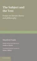 Subject and the Text Essays on Literary Theory and Philosophy