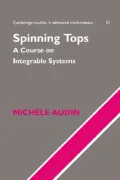 Spinning Tops : A Course on Integrable Systems