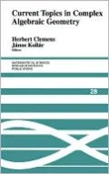 Current Topics in Complex Algebraic Geometry