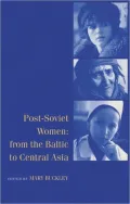 Post-Soviet Women: From the Baltic to Central Asia