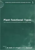 Plant Functional Types : Their Relevance to Ecosystem Properties and Global Change