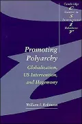 Promoting Polyarchy: Globalization, US Intervention, and Hegemony