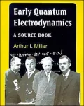 Early Quantum Electrodynamics: A Sourcebook