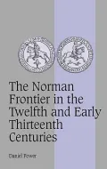 Norman Frontier in the Twelfth and Early Thirteenth Centuries