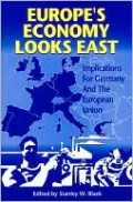 Europe's Economy Looks East: Implications for Germany and the European Union