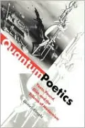 Quantum Poetics: Yeats, Pound, Eliot, and the Science of Modernism