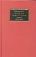 Understanding Children with Language Problems