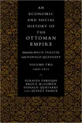 An Economic and Social History of the Ottoman Empire, 1600-1914, Vol. 2