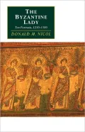 The Byzantine Lady : Ten Portraits, 1250-1500
