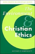 The Environment and Christian Ethics