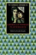 The Cambridge companion to American women playwrights