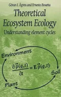Theoretical Ecosystem Ecology : Understanding Nutrient Cycles