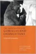 Mentalities of Gorillas and Orangutans: Comparative Perspectives