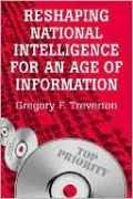 Reshaping National Intelligence for an Age of Information