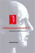 Delusional Disorder: Paranoia and Related Illnesses