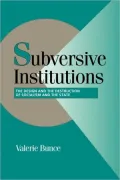Subversive Institutions: The Design and Destruction of Socialism and the State