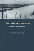 Ethics and Extermination : Reflections on Nazi Genocide