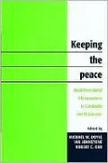 Keeping the Peace: Multidimensional UN Operations in Cambodia and El Salvador