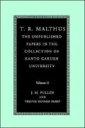 T. R. Malthus Vol. 2 : The Unpublished Papers in the Collection of Kanto Gakuen University