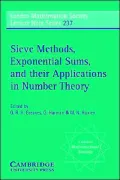 Sieve Methods, Exponential Sums and Their Applications in Number Theory