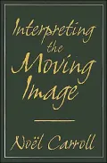 Interpreting the Moving Image